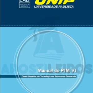 Projeto Integrado Multidisciplinar VI – PIM VI Curso Superior de Tecnologia em Processos Gerenciais