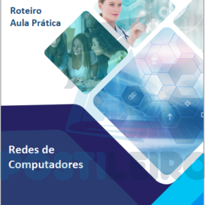 Roteiro Aula Prática: Redes de Computadores