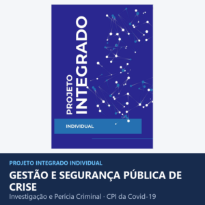 Projeto Integrado - Gestão e Segurança Pública de Crise