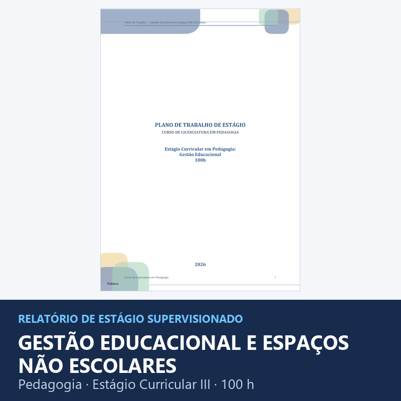 Relatório de Estágio Supervisionado III: Gestão Educacional e Espaços Não Escolares (Pedagogia)